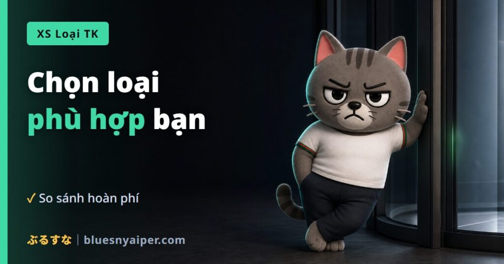 Chọn loại phù hợp bạn